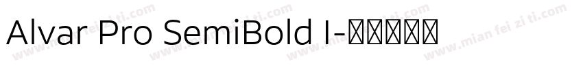 Alvar Pro SemiBold I字体转换